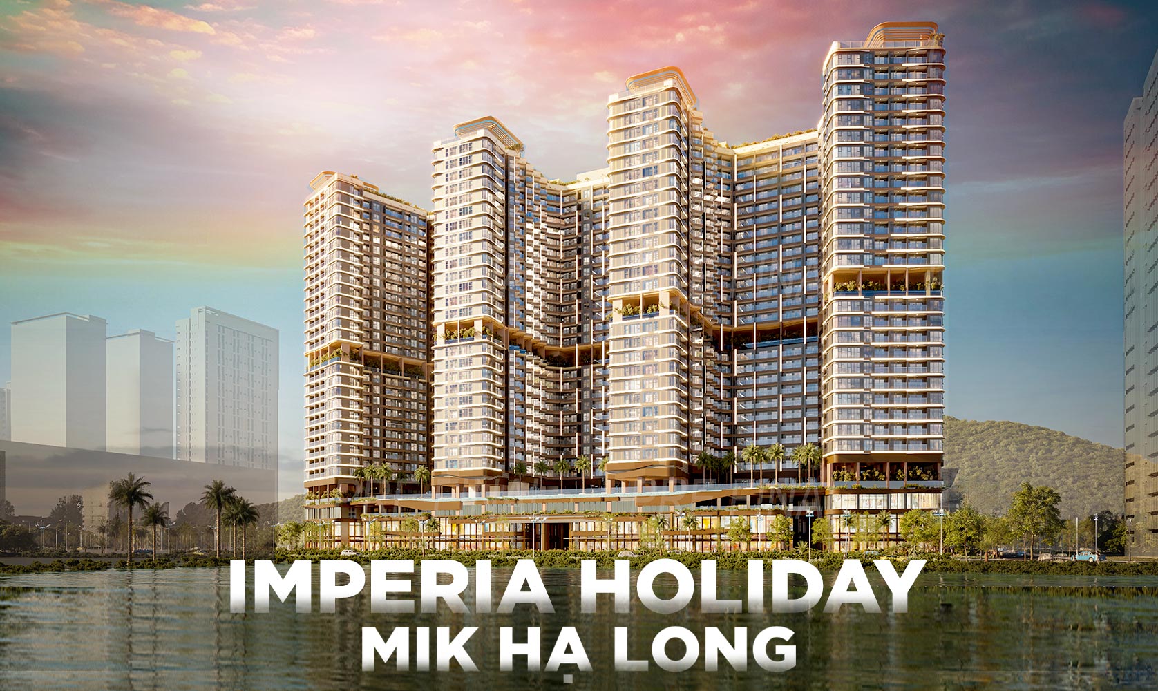 IMPERIA HOLIDAY HẠ LONG _ THE BAYSIDE