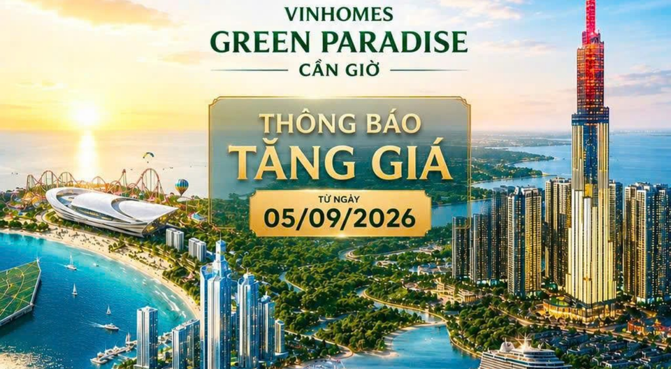 Thông báo tăng giá dự án Vinhomes Green Paradise Cần Giờ