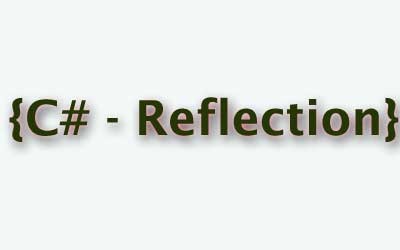 Sử Dụng Reflection Trong C# Như Thế Nào? | CodeLearn
