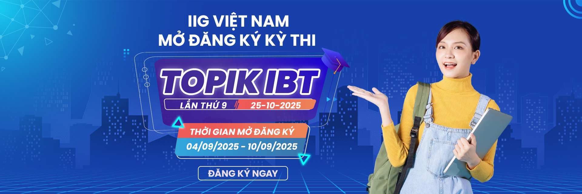 THÔNG BÁO KỲ THI NĂNG LỰC TIẾNG HÀN TOPIK IBT 09