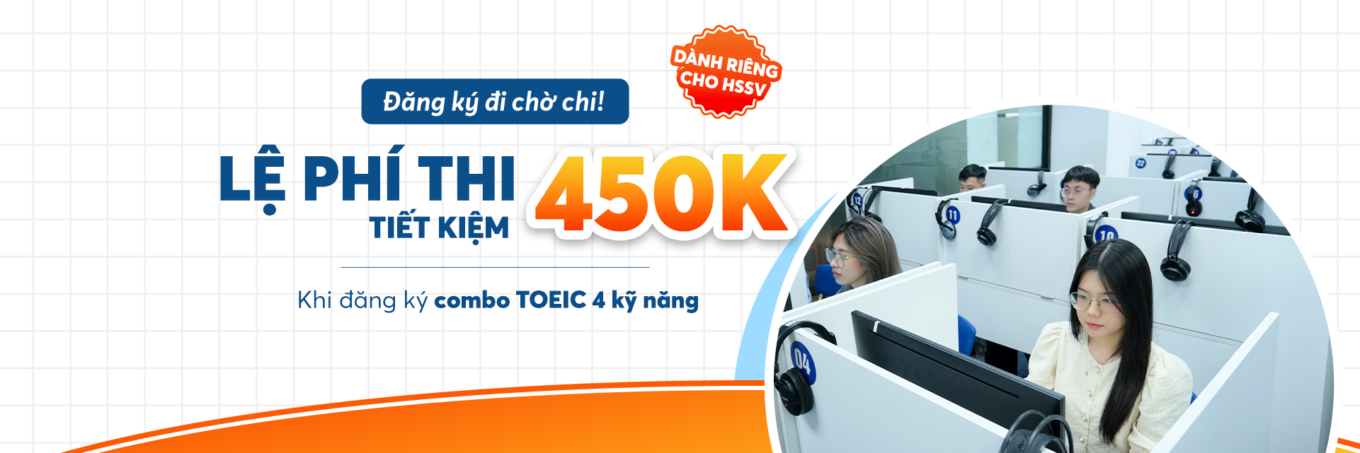 GIẢM 450K LỆ PHÍ THI KHI ĐĂNG KÝ COMBO TOEIC 4 KỸ NĂNG